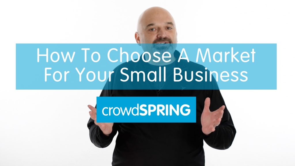 How To Choose A Market For Your Small Business